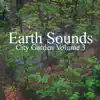 Earth Sounds - City Garden Volume 3