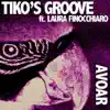 Tiko's Groove - Avoar (Remixes)